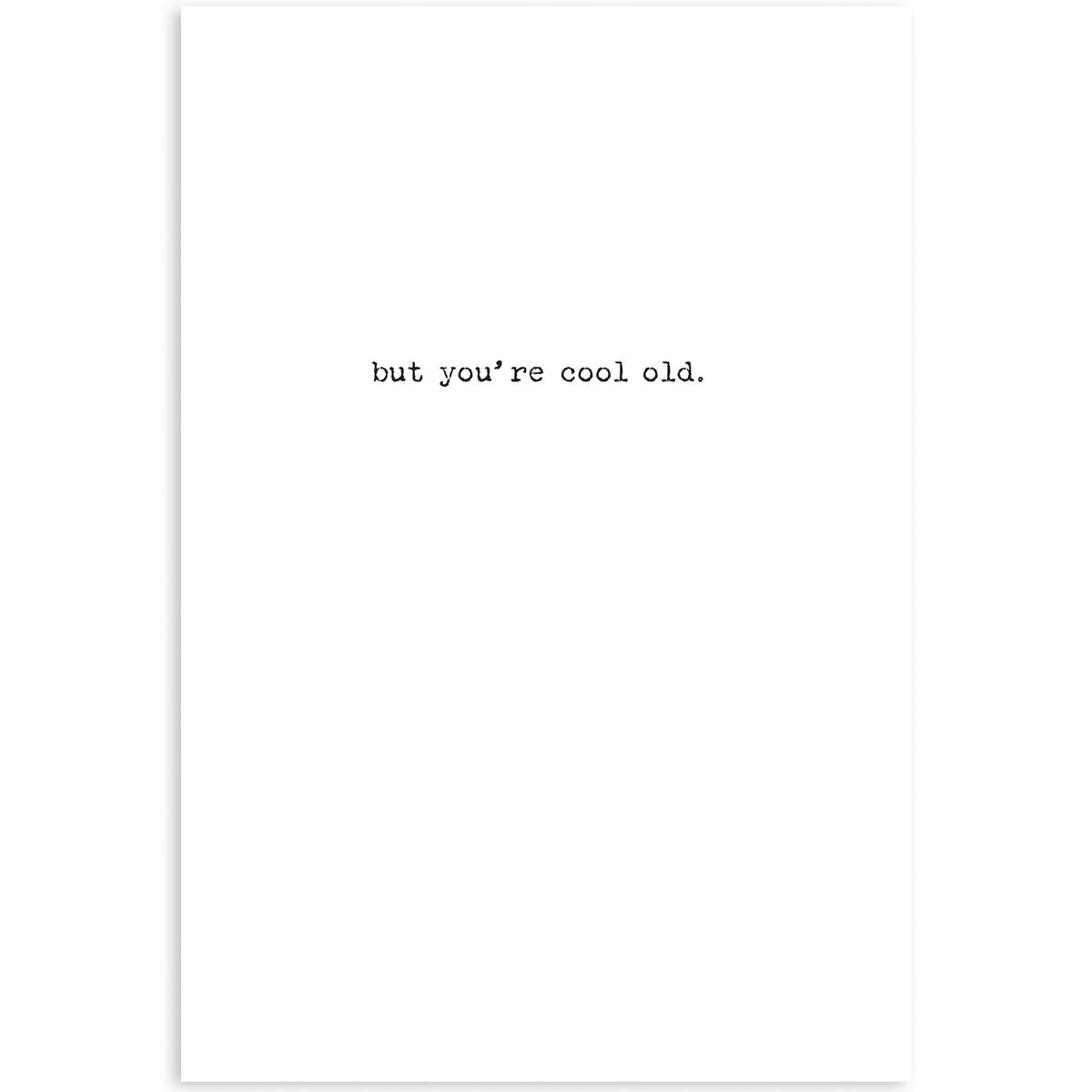 Primitives by Kathy - Yes You're Old Greeting Card